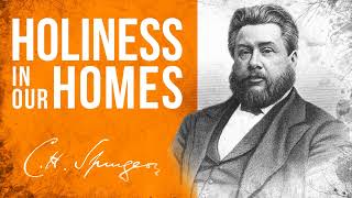 A Holy and Homely Resolve Psalm 1012  CH Spurgeon Sermon [upl. by Lazaruk]