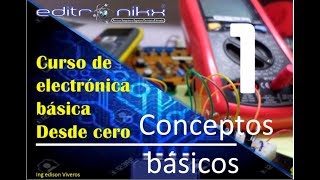 curso de electrónica básica desde cero para principiantes 1 conceptos básicos [upl. by Nonna]