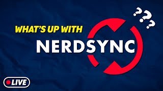 So whats up with NerdSync [upl. by Letty578]