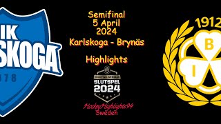 SEMIFINAL  KARLSKOGA VS BRYNÄS  5 APRIL 2024  HIGHLIGHTS  HOCKEYALLSVENSKAN [upl. by Nisen]