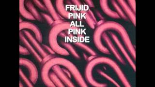 FRIJID PINK Detroit USA  A Day Late A Dollar Short [upl. by Gert412]