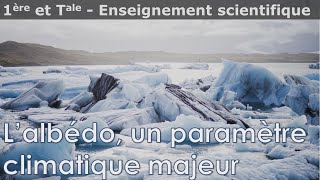 Lalbédo un paramètre climatique majeur  Enseignement scientifique  1ère et Terminale [upl. by Ledeen]