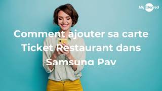 Tuto MyEdenred Comment ajouter sa carte Ticket Restaurant® sur Samsung Pay [upl. by Potts]