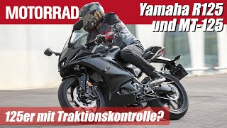 125er mit Traktionskontrolle Braucht man das TestTalk über die neue Yamaha R125 und MT125 [upl. by Aihtak695]