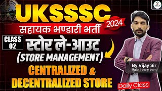 UKSSSC Assistant Storekeeper Class02  Store LeyOut Store Management  Detail Explain By Vijay Sir [upl. by Asirrom]