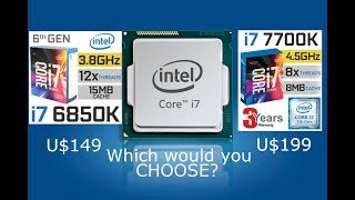 Which CPU shoud I get i7 6850K or i7 7700K [upl. by Lejna]