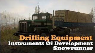 Drilling EquipmentInstruments Of DevelopmentSnowrunner [upl. by Annael745]