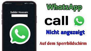 WhatsAppAnruf wird nicht auf dem Sperrbildschirm angezeigt Problem  WhatsAppAnruf wird nicht auf [upl. by Ettennal377]