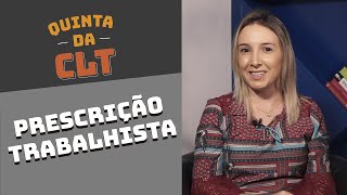 Prescrição no Direito do Trabalho  Quinta da CLT [upl. by Hserus]