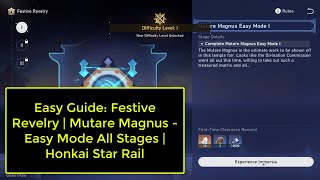 Easy Guide Festive Revelry  Mutare Magnus  Easy Mode All Stages  Honkai Star Rail [upl. by Melcher]