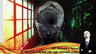 15 malattie mentali che non vorresti avere – Prima Parte [upl. by Yessej233]