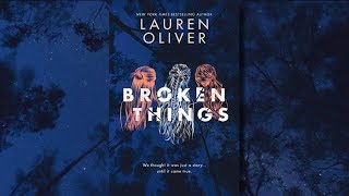 BROKEN THINGS by Lauren Oliver  Official Book Trailer [upl. by Hal172]