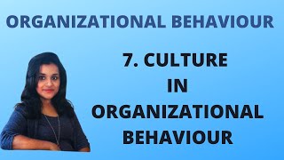 7 Culture and Types Of Culture in Organizational Behaviour OB [upl. by Haidebej205]