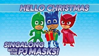 PJ Masks  ♪♪ Hello Christmas ♪♪ New Song 2016 [upl. by Odarnoc]