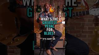 Whats The Greatest Pedal For Blues Guitar gibsonapp bluesguitar guitargear guitarist [upl. by Novahc]