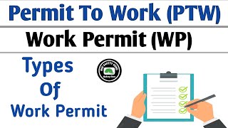 Permit To Work PTW  Work Permit System  Types of work Permit  HSE SAFETY GURU [upl. by Kremer]