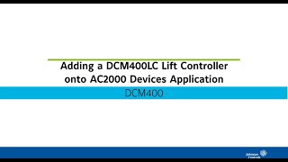 Adding a DCM400LC Lift Controller onto AC2000 Devices Application [upl. by Nahpets]