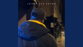 Laisse les kouma [upl. by Grimaldi]