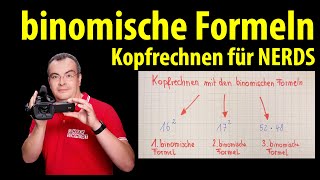 Nur für NERDS Kopfrechnen mit den binomischen Formeln  Lehrerschmidt [upl. by Nyral]