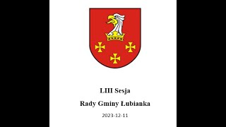 LIII Sesja Rady Gminy Łubianka [upl. by Elleunamme]