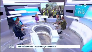 Rentrée sociale  pourquoi ça chauffe  cdanslair 02092019 [upl. by Farrow742]