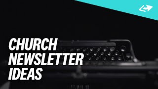 7 Proven Church Newsletter Ideas That Really Work [upl. by Anier]