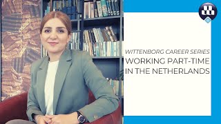 Working parttime in the Netherlands  Wittenborg Career Series [upl. by Marek]