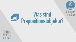 Präpositionalobjekte  Satzglieder Schulwissen Deutsch  kurz erklärt [upl. by Nnaerb]