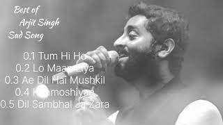 Top 5 Sad songs Of Arjit Singh  Best Of Arjit Singh Sad Songs  Peace Of Arjit Singh Jukebox [upl. by Kathe905]