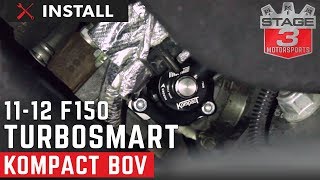 20112012 Ford F150 Ecoboost TurboSmart Kompact Blow Off Valve Install [upl. by Enilada725]