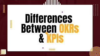 What is the Difference between OKRs amp KPIs [upl. by Corissa538]