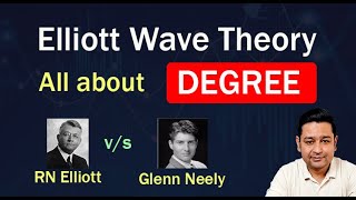 What is Degree in Elliott Wave Theory  Very Important Concept  RN Elliott vs Glenn Neely [upl. by Assirehc888]