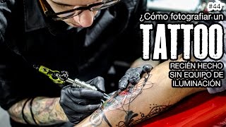 44 ¿Cómo fotografiar un TATTOO recién hecho sin equipo de iluminación  Alter Imago [upl. by Whitcher]