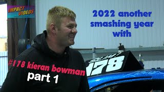 2022 Another Smashing Year With 178 Kieran Bowman Part 1 [upl. by Airdnahc289]