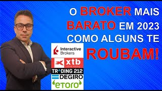 QUAL A MELHOR CORRETORA EM 2023 XTB DEGIRO ETORO T212 ou INTERACTIVE BROKERS [upl. by Limaj306]