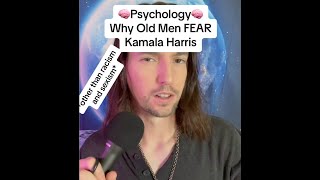 Why Old Men FEAR Kamala Harris  Psychology [upl. by Zarihs]