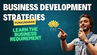 BUSINESS DEVELOPMENT STRATEGIES  PONKUMARAN K  CIS EDUCATION [upl. by Rumilly271]