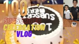 100 subscribers complete celebration vlog [upl. by Fidole]