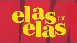 Elas Por Elas a abertura da sua nova novela das 6  Elas Por Elas  TV Globo [upl. by Hanas]