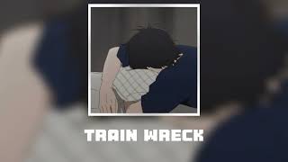 Train Wreck  James Arthur  Speedup  Reverb Tiktok Version [upl. by Nicol]