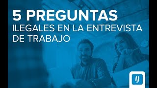 5 preguntas ilegales en la entrevista de trabajo  Empleo  InfoJobs [upl. by Seiden]