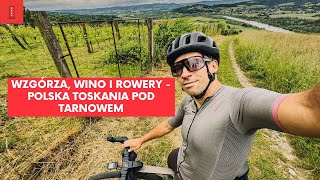 Rower wzgórza i wino  trasy rowerowe pod Tarnowem to nasza mała Toskania Eno Tarnowskie [upl. by Enalda]