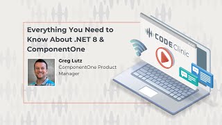 CodeClinic Live Everything You Need to Know About NET 8 amp ComponentOne [upl. by Letreece]