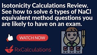 Isotonicity Calculations Review  How to Solve 6 types of Exam Like NaCl Equivalent Method Questions [upl. by Felice]