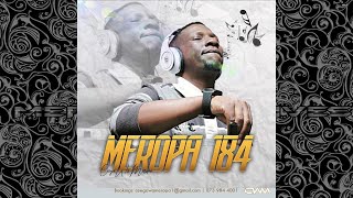 Ceega  Meropa 184 Meropa Sessions Feels Good amp It Feels Right [upl. by Ydnic]