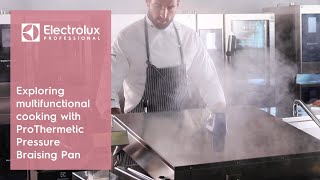 Exploring multifunctional cooking with ProThermetic Pressure Braising Pan  Electrolux Professional [upl. by Esra435]