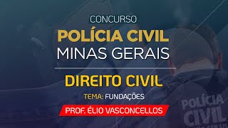 PCMG  DIREITO CIVIL PROF ÉLIO VASCONCELOS [upl. by Audre]