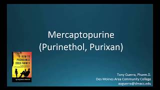 CC How to Pronounce mercaptopurine Purinethol Purixan Backbuilding Pharmacology [upl. by Zoltai]