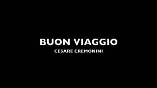 BUON VIAGGIOCESARE CREMONINICON TESTOLIRICS [upl. by Adnahsam]