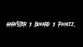 Har§ter x Bovard x PàinzZ [upl. by Olonam]